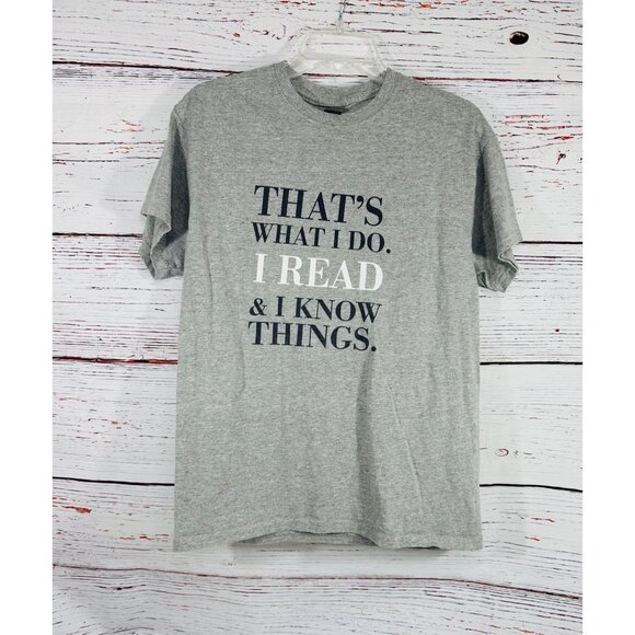 Thats What I Do I Read & I Know Things Grey T-Shirt Size M Reader Book Nerd - Picture 6 of 6